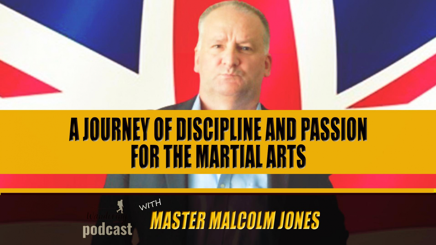Discipline and Passion for the Martial Arts with Master Malcolm Jones